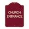 Signmission Designer Series Sign Church Entrance, Burgundy Heavy-Gauge Aluminum Sign, 24" x 18", BU-1824-24457 A-DES-BU-1824-24457 - alternate 1